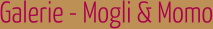 Galerie Momo & Mogli
